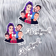 Load image into Gallery viewer, Family and Us Always Sticker Set