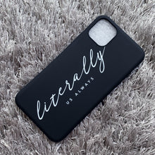 Load image into Gallery viewer, Black Literally Case