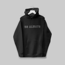 Load image into Gallery viewer, Us Always Black Hoodie