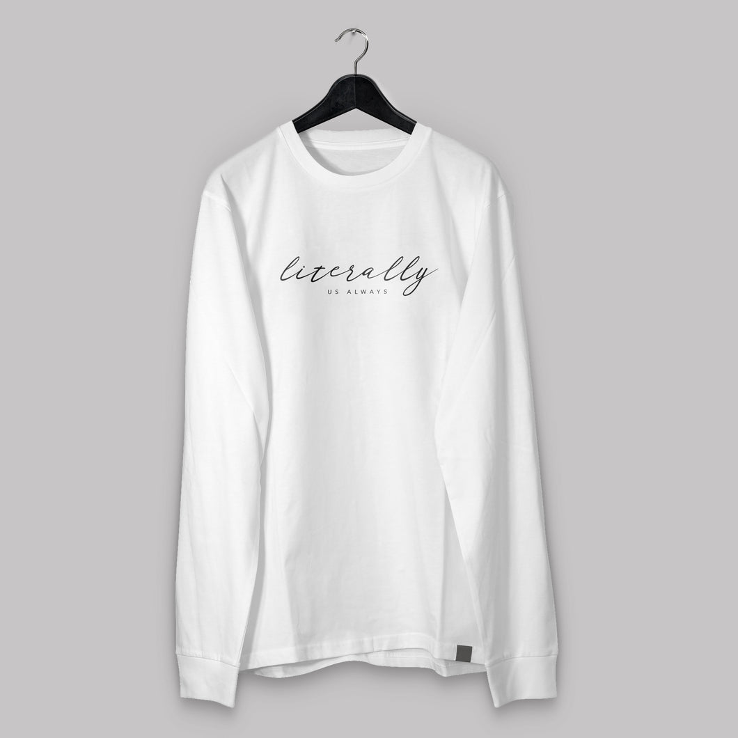 White Literally Long Sleeve